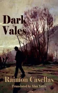 «Dark Vales» by Raimon Casellas