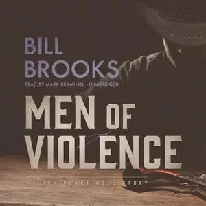 «Men of Violence» by Bill Brooks