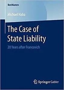 The Case of State Liability: 20 Years after Francovich (Repost)