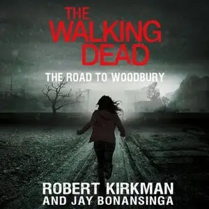 The Walking Dead The Road to Woodbury (Audiobook)
