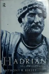 Hadrian: The Restless Emperor