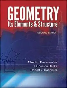 Geometry, Its Elements and Structure: Second Edition (Dover Books on Mathematics)