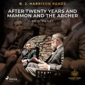 «B. J. Harrison Reads After Twenty Years and Mammon and the Archer» by O.Henry