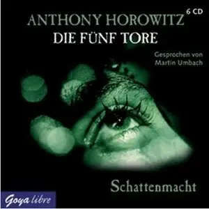 Anthony Horowitz - Die fünf Tore 03 - Schattenmacht