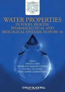 Water Properties in Food, Health, Pharmaceutical and Biological Systems: ISOPOW 10 (repost)