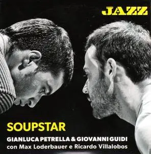 Gianluca Petrella & Giovanni Guidi - Soupstar (2013)