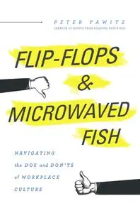 Flip-Flops and Microwaved Fish: Navigating the Dos and Don'ts of Workplace Culture