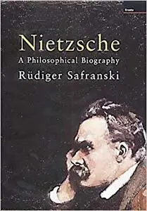 Nietzsche: A Philosophical Biography (Repost)