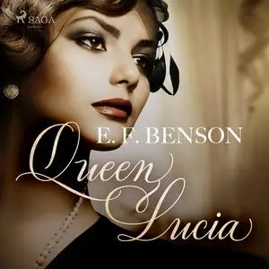 «Queen Lucia» by Edward Benson