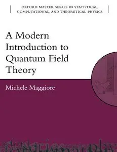 A Modern Introduction to Quantum Field Theory (Repost)