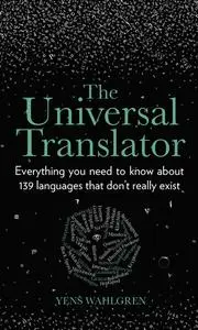 «The Universal Translator» by Yens Wahlgren