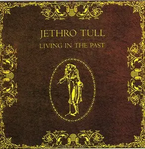 Jethro Tull - Living In The Past (1972) [1990, EU Single-Disc Reissue] 