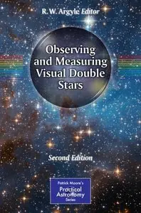 Observing and Measuring Visual Double Stars (repost)