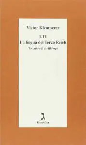 Victor Klemperer - LTI, la lingua del Terzo Reich. Taccuino di un filologo (Repost)