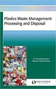 Plastics Waste Management: Processing and Disposal