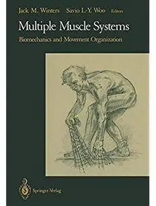 Multiple Muscle Systems: Biomechanics and Movement Organization