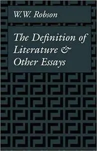 The Definition of Literature and Other Essays