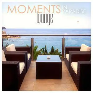 Various Artists - Moments in Paradise Lounge (2016)