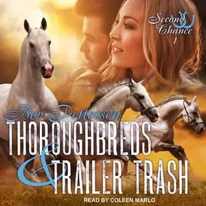 «Thoroughbreds and Trailer Trash» by Bev Pettersen