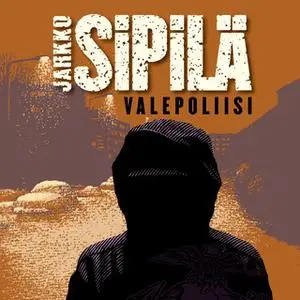 «Valepoliisi» by Jarkko Sipilä