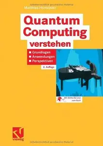 Quantum Computing verstehen: Grundlagen - Anwendungen - Perspektiven (Repost)