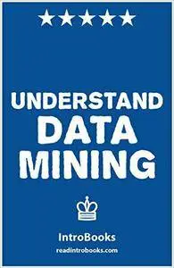 Understand Data Mining