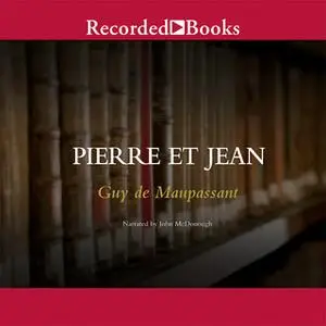 «Pierre et Jean» by Guy de Maupassant