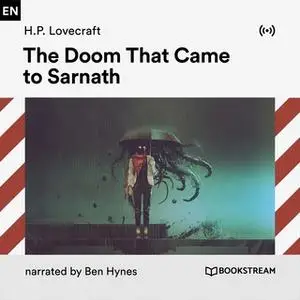 «The Doom That Came to Sarnath» by H.P. Lovecraft