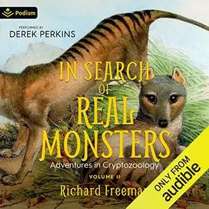 In Search of Real Monsters: Adventures in Cryptozoology