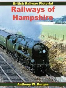Railways of Hampshire (British Railway Pictorial) (Repost)