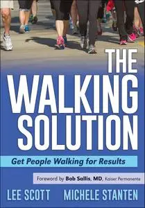 The Walking Solution: Get People Walking for Results