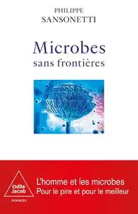 Philippe Sansonetti, "Microbes sans frontières"