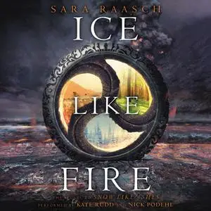 «Ice Like Fire» by Sara Raasch