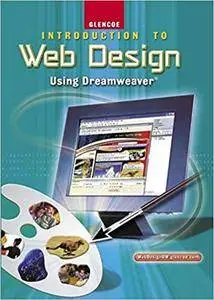Introduction To Web Design, Using Dreamweaver, Student Edition (Repost)