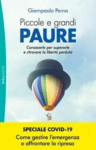 Piccole e grandi paure - Speciale COVID-19: Come gestire l'emergenza e affrontare la ripresa