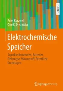 Elektrochemische Speicher: Superkondensatoren, Batterien, Elektrolyse-Wasserstoff, Rechtliche Grundlagen