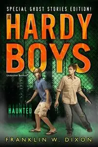 «Haunted» by Franklin W. Dixon