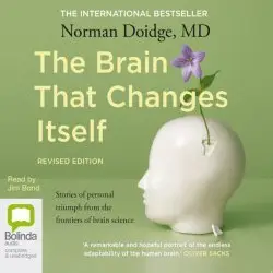The Brain That Changes Itself: Stories of Personal Triumph from the Frontiers of Brain Science (Audiobook)