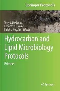 Hydrocarbon and Lipid Microbiology Protocols: Primers (Springer Protocols Handbooks)
