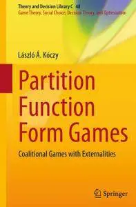 Partition Function Form Games: Coalitional Games with Externalities