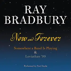 «Now and Forever» by Ray Bradbury