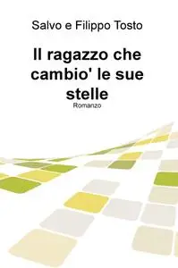 Il ragazzo che cambio’ le sue stelle