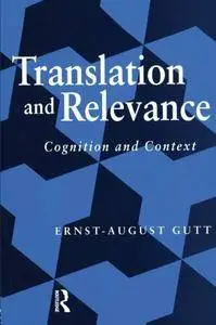 Translation and Relevance: Cognition and Context, 2 edition (repost)