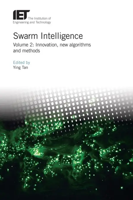 Swarm Intelligence -Volume 2: Innovation, new algorithms and methods