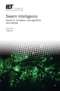 Swarm Intelligence -Volume 2: Innovation, new algorithms and methods