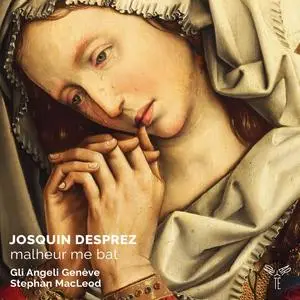 Gli Angeli Genève & Stephan MacLeod - Josquin Desprez: Missa Malheur me bat, NJE 9.1 (2023) [Official Digital Download 24/96]