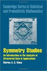Symmetry Studies: An Introduction to the Analysis of Structured Data in Applications (Repost)