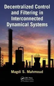 Decentralized Control and Filtering in Interconnected Dynamical Systems (Repost)