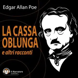 «La cassa oblunga e altri racconti» by Poe Edgar Allan