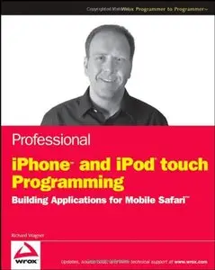 Professional iPhone and iPod touch Programming: Building Applications for Mobile Safari (Repost)